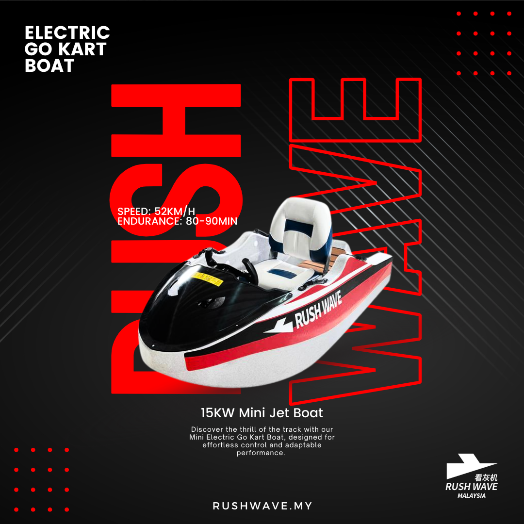 RUSH WAVE Malaysia Official | Electric Go Kart Boat| 15KW Mini Jet Boat | KT-0602