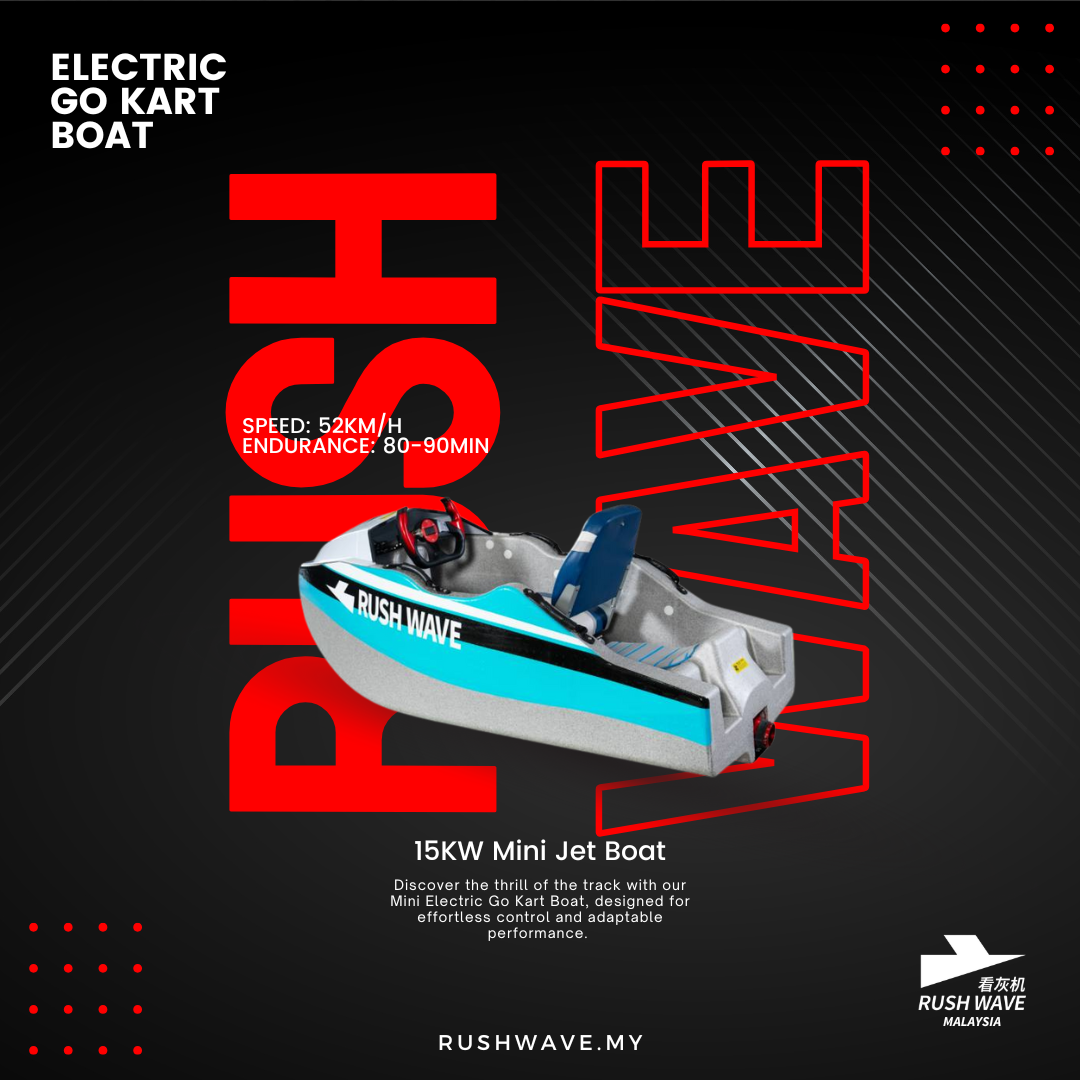 RUSH WAVE Malaysia Official | Electric Go Kart Boat| 15KW Mini Jet Boat | KT-0602