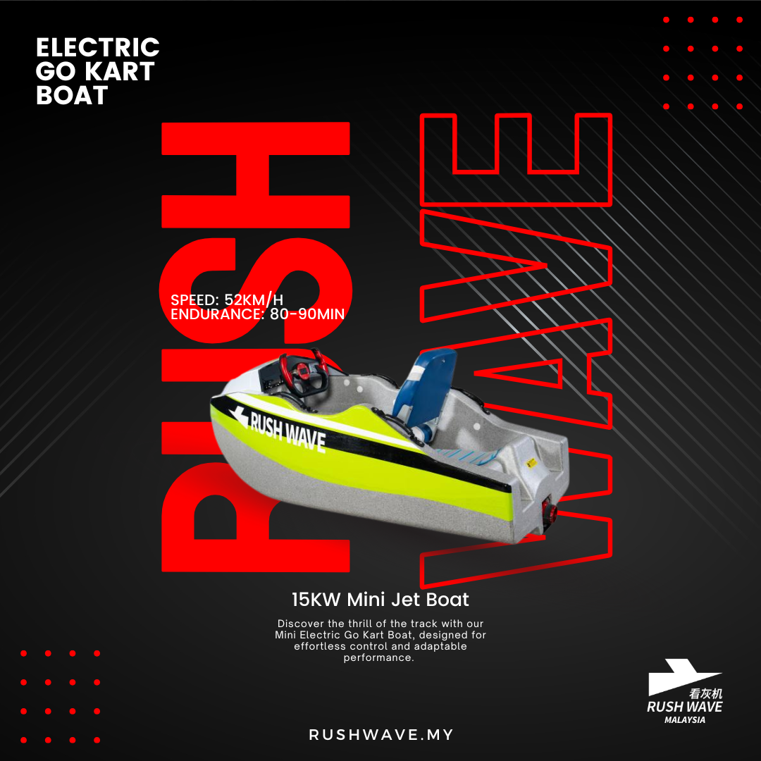 RUSH WAVE Malaysia Official | Electric Go Kart Boat| 15KW Mini Jet Boat | KT-0602